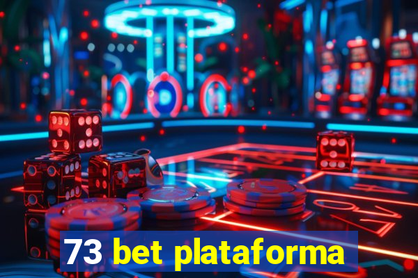 73 bet plataforma